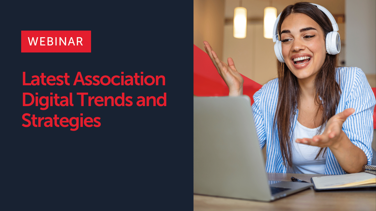 Latest Association Digital Trends and Strategies